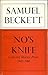 No's Knife: Collected Shorter Prose, 1945-1966