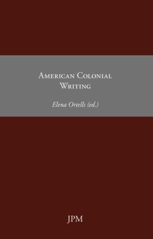 American Colonial Writing: Essays (Kindle Edition)