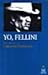 Yo, Fellini (Spanish Edition)