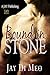 Bound in Stone