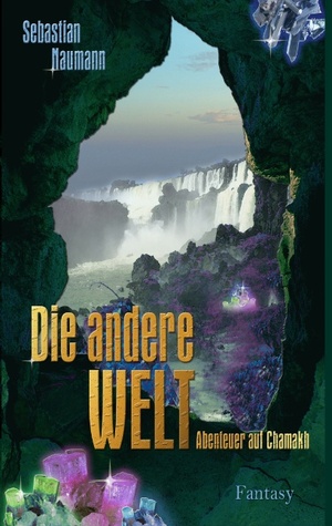 Die Andere Welt: Abenteuer auf Chamakh (German Edition)
