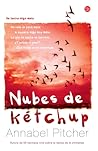 Nubes de kétchup by Annabel Pitcher Nubes de kétchup by Annabel Pitcher