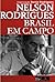Brasil em campo by Nelson Rodrigues