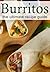 Burritos: The Ultimate Recipe Guide