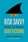 Book cover for Risk Savvy: How to Make Good Decisions