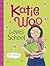 Katie Woo Loves School