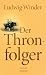 Der Thronfolger: Ein Franz-...