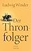 Der Thronfolger: Ein Franz-Ferdinand-Roman (German Edition)