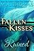 Ruined (Fallen Kisses, #3)