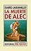 la muerte de Alec by Darío Jaramillo Agudelo