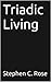 Triadic Living