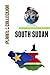 South Sudan: Picture Book (Educational Children's Books Collection) - Level 2 (Planet Collection 263)
