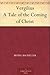 Vergilius A Tale of the Coming of Christ