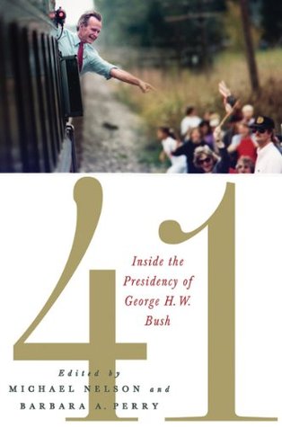 41: Inside the Presidency of George H.W. Bush (Kindle Edition)