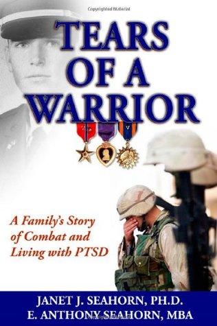 Tears of a Warrior: A Family's Story of Combat and Living with PTSD (Paperback)