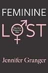 Feminine Lost: Wh...