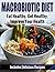 COOKBOOKS: Macrobiotic Diet: Eat Healthy, Get Healthy, Improve Your Health - Includes Delicious Recipes (Recipes, Recipe Books, Paleo Diet, Diet Books ... Diet, Weight Loss for Women Book 1)