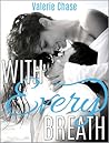 With Every Breath by Valerie Chase