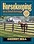 Horsekeeping on a Small Acreage by Cherry Hill