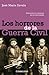 Los horrores de la Guerra Civil: Testimonios y vivencias de los dos bandos (Spanish Edition)