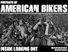 Portraits Of American Bikers: Inside Looking Out (The Flash Collection)