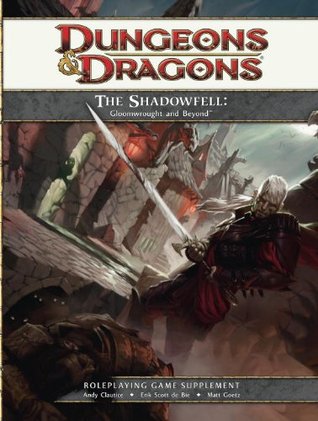 The Shadowfell: Gloomwrought and Beyond (Dungeons & Dragons, 4th Edition)