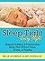 Sleep Tight, Every Night: Helping Toddlers & Preschoolers Sleep Well Without Tears, Tricks, or Tirades