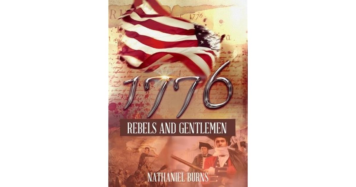 Rebels And Gentlemen 1776 2 By Nathaniel Burns