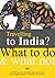 Travelling To India? What t...