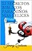 25 SECRETOS BIBLICOS PARA NIÑOS MAS FELICES: - 25 ANIMALES LOS ENSEÑAN - (Spanish Edition)