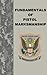 Fundamentals of Pistol Marksmanship and Pistol Design (annotated)