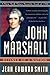 John Marshall by Jean Edward Smith