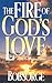 The Fire of God's Love by Bob Sorge