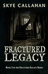 Fractured Legacy