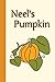Neel's Pumpkin (Miss Rhonda's Readers Set TWO)