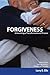 Forgiveness: Unleashing a T...