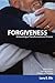 Forgiveness: Unleashing a Transformational Process