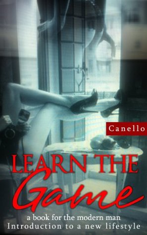 Learn the Game: Introduction to a new Lifestyle (Kindle Edition)