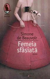 Femeia sfâșiată - nuvele by Simone de Beauvoir Femeia sfâșiată - nuvele by Simone de Beauvoir