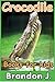 Crocodile books for kids : Amazing Pictures & Fun Facts on Animals (Include amazing picture bonus)