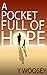 A Pocket Full Of Hope