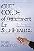 Cut Cords of Attachment for Self-Healing by Rose  Rosetree
