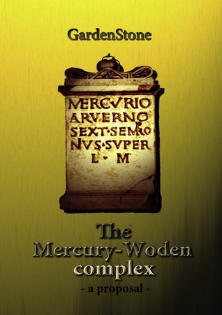 The Mercury-Woden complex: - A proposal - (Paperback)
