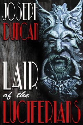 Lair of the Luciferians (Dixon Peters' Two-Fisted Tales Book 2)