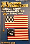 The Flag Book of the United States: The Story of the Stars and Stripes and the Flags of the Fifty States