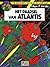 Het raadsel van Atlantis (Blake en Mortimer, #7)