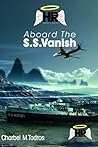 Aboard the S.S. Vanish by Charbel Tadros