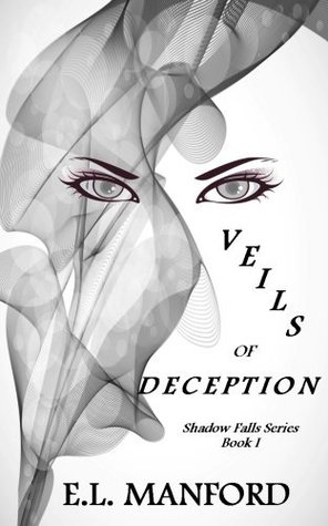 Veils Of Deception (Shadow Falls, #1)