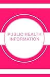 Communicating Public Health Information Effectively: A Guide for Practitioners Communicating Public Health Information Effectively: A Guide for Practitioners