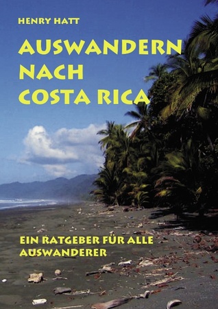 Auswandern nach Costa Rica (German Edition)